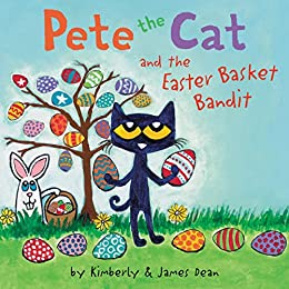 Pete the Cat and the Easter Basket Bandit