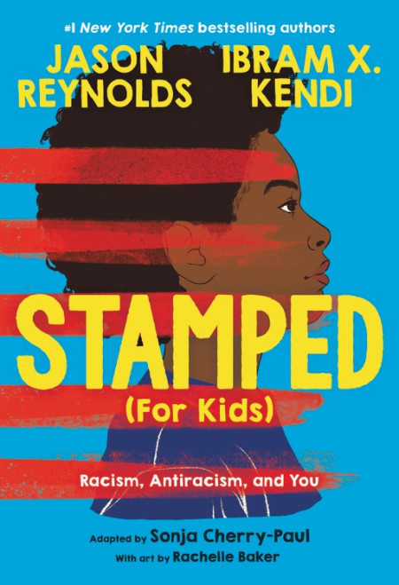 Stamped (For Kids): Racism, Antiracism, and You