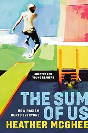 The Sum of Us (Adapted for Young Readers): How Racism Hurts Everyone