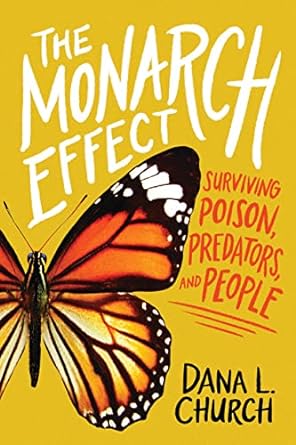 The Monarch Effect: Surviving Poison, Predators, and People