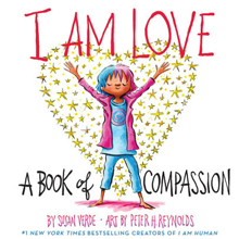 I Am Love: A Book of Compassion