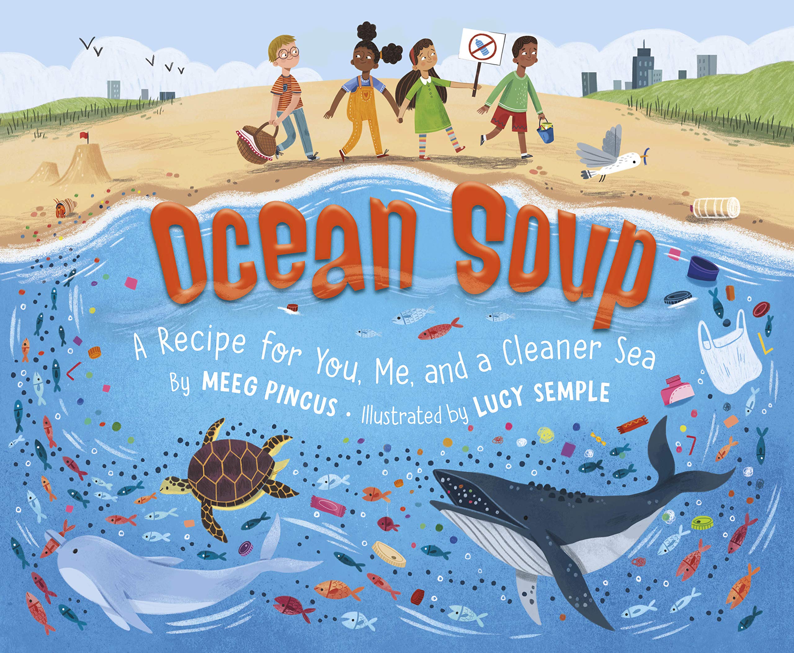 Ocean Soup: A Recipe for You, Me, and a Cleaner Sea