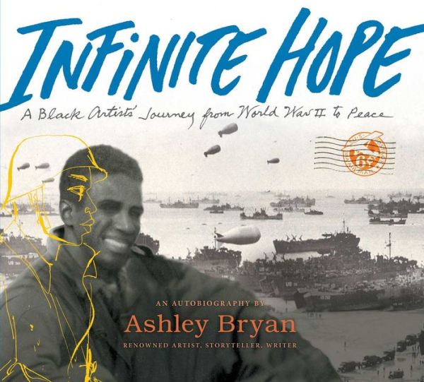 Infinite Hope: A Black Artist’s Journey from World War II to Peace