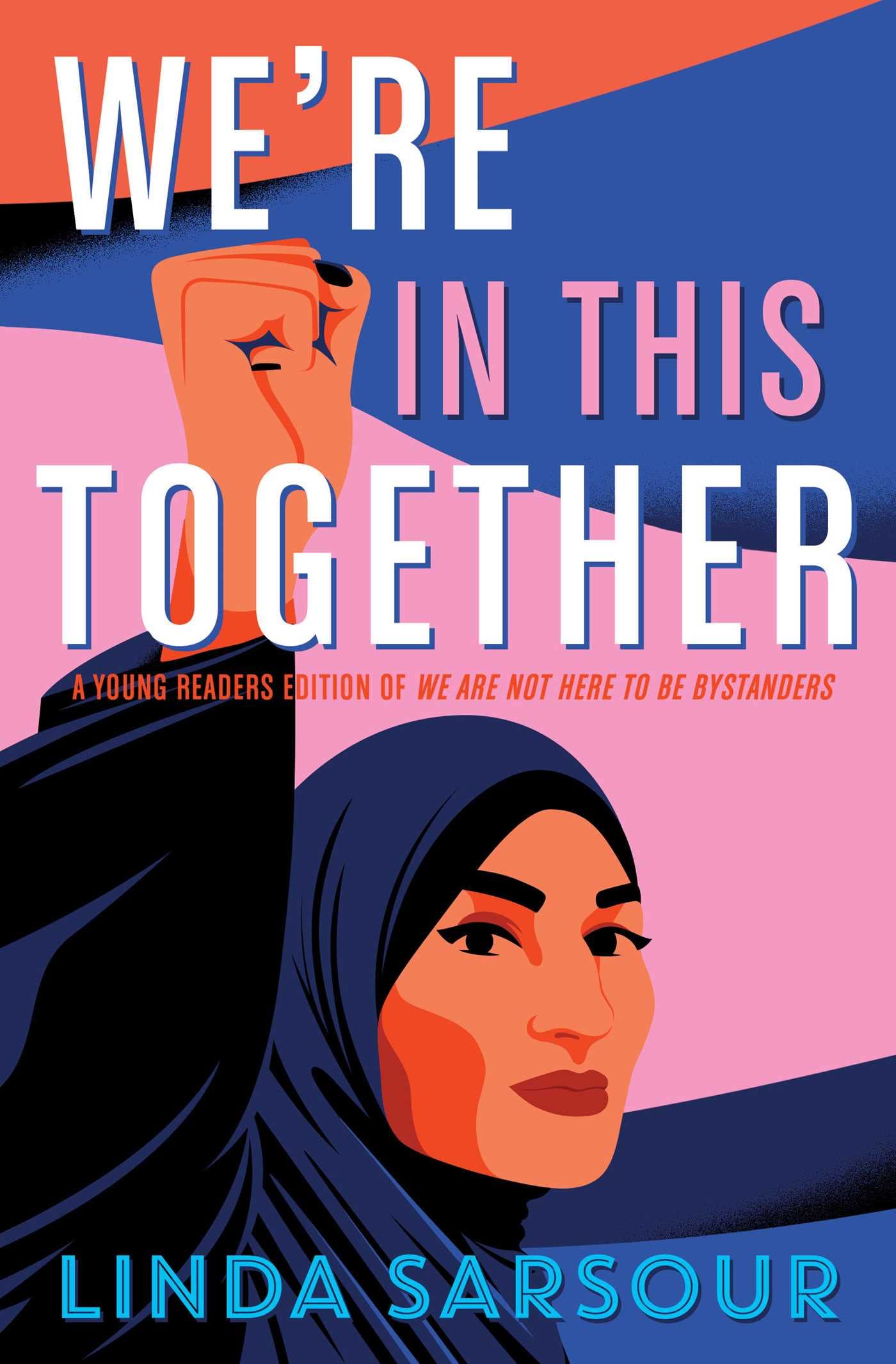 We’re in This Together: A Young Readers Edition of We Are Not Here to Be Bystanders