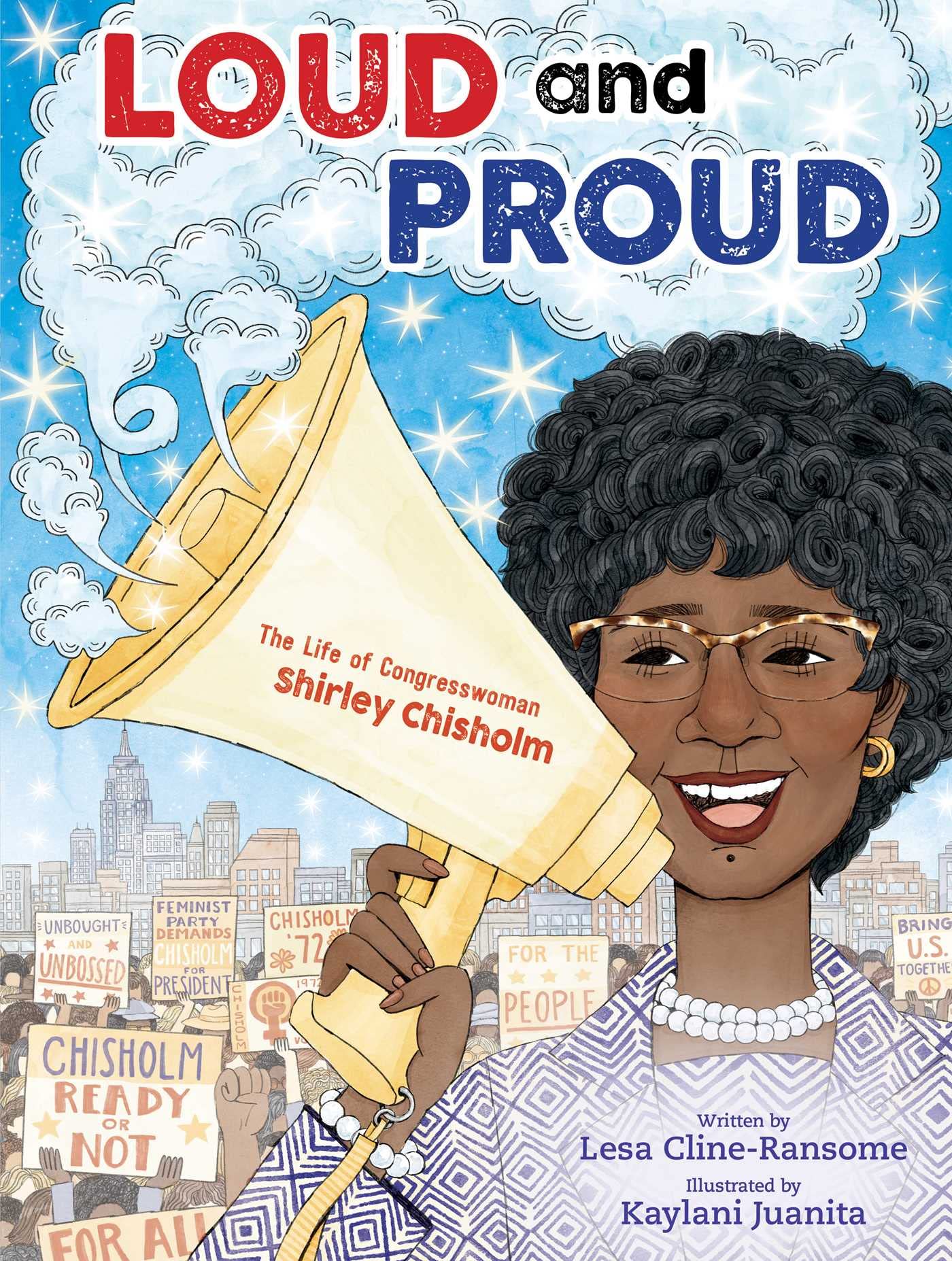 Loud and Proud: The Life of Congresswoman Shirley Chisholm