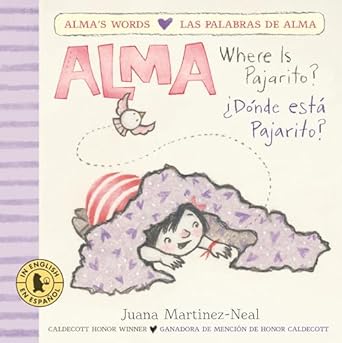 Alma, Where Is Pajarito?/Alma, ¿Dónde está Pajarito?