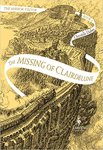 The Missing of Clairdelune: Book Two of The Mirror Visitor Quartet