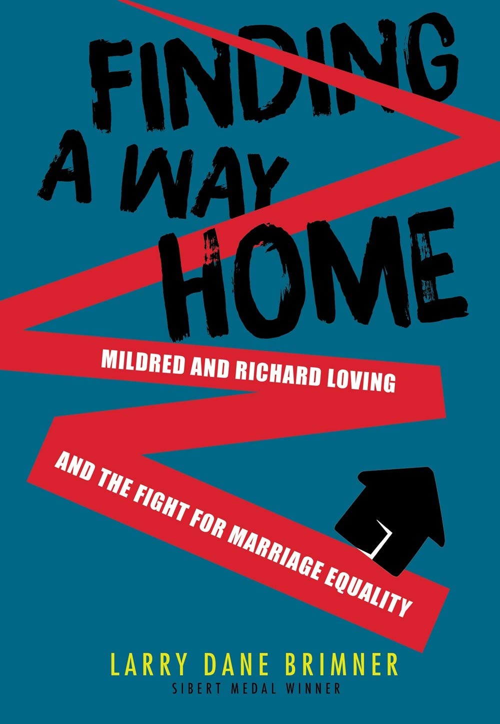Finding a Way Home: Mildred and Richard Loving and the Fight for Marriage Equality