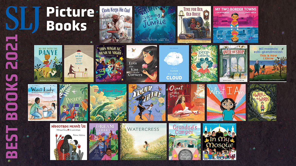 Best Picture Books 2021 | SLJ Best Books