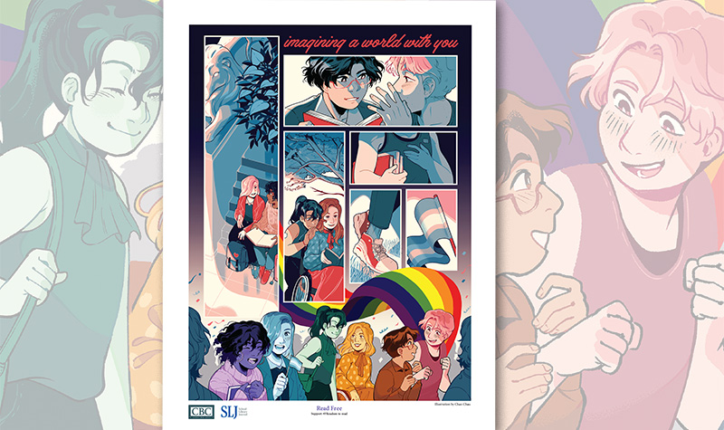 School Library Journal, Children’s Book Council Create Poster to Support LGBTQIA+ Youth