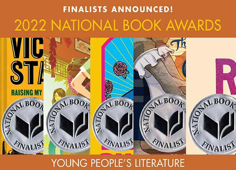 SLJ’s Reviews of the 2022 National Book Award for Young People’s Literature Finalists