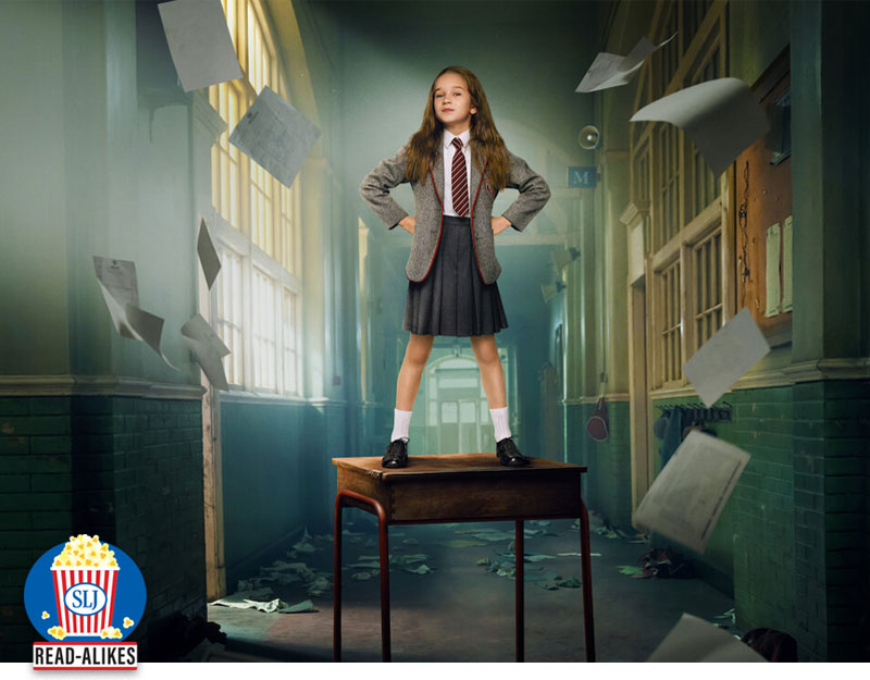 Like Netflix's 'Matilda?' You'll Like these Gutsy Protagonists, Too | Read-Alikes