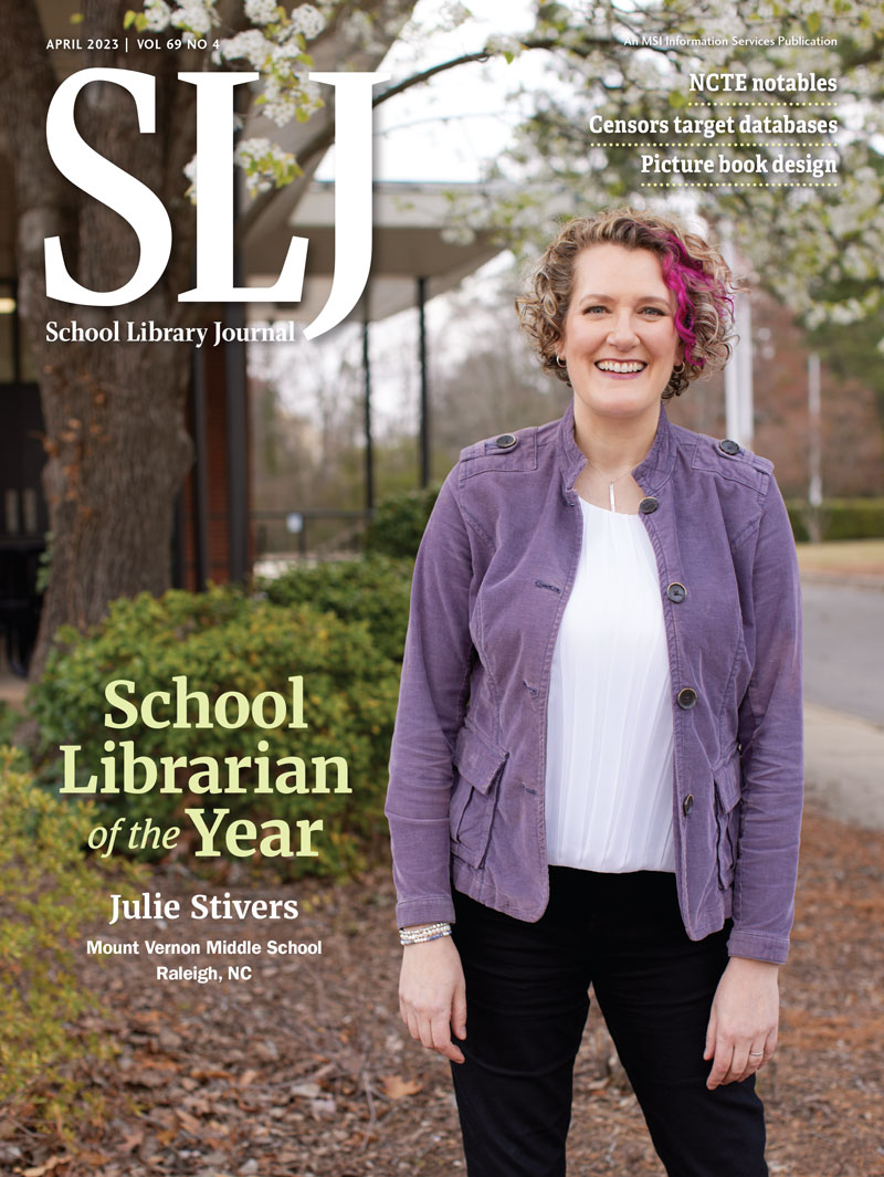SLJ April Cover Julie Strives School Librarian of the Year
