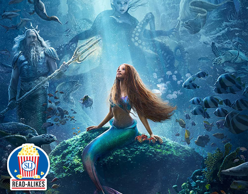Five Mermaid Tales to Mark the Streaming Release of 'The Little Mermaid' | Read-Alikes