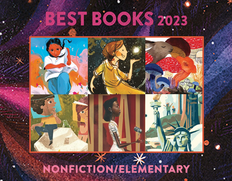 Best Nonfiction Elementary 2023 | SLJ Best Books