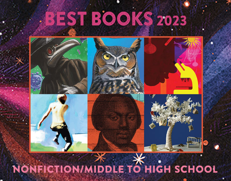 Best Nonfiction Middle to High School 2023 | SLJ Best Books