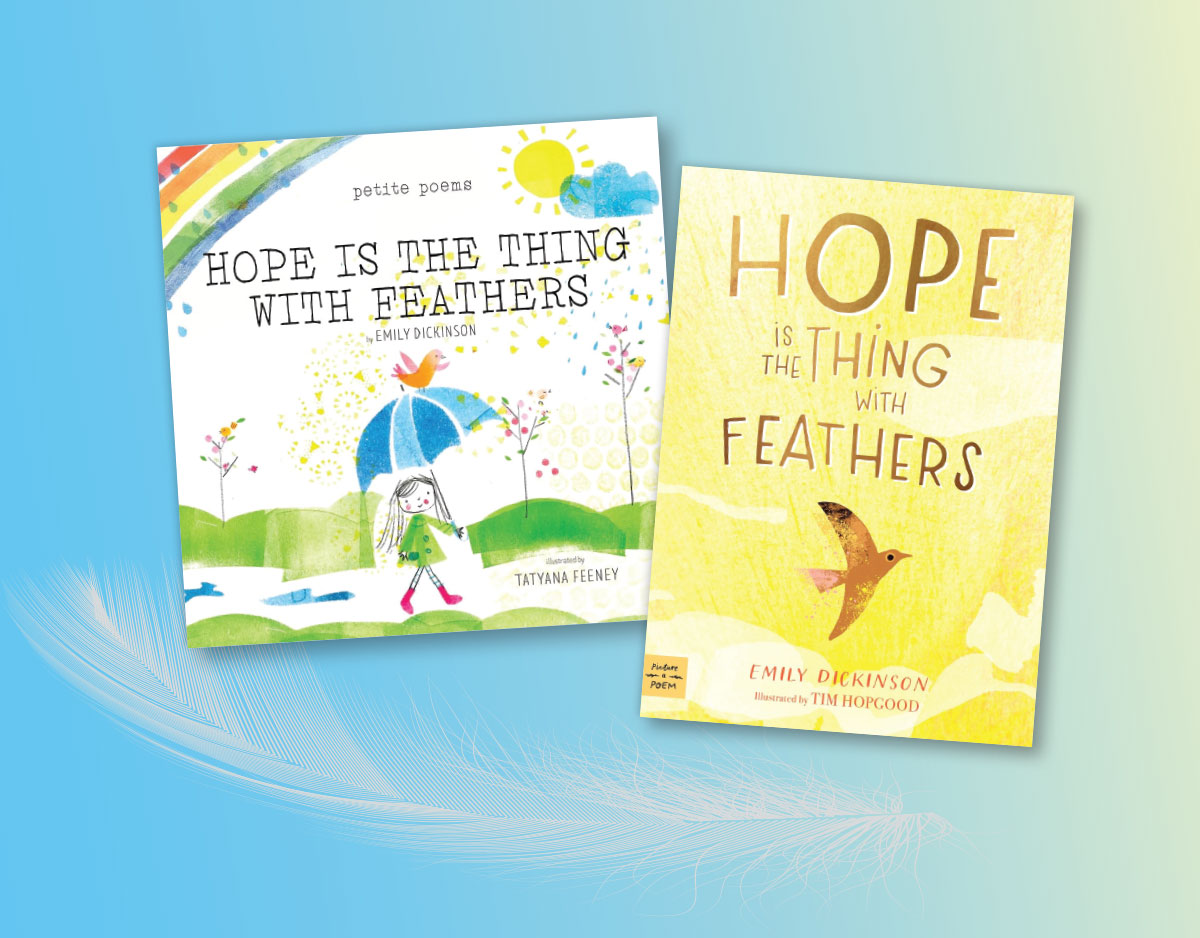2 Picture Books Based on Emily Dickinson's 'Hope Is the Thing with Feathers' | Poetry Spotlight