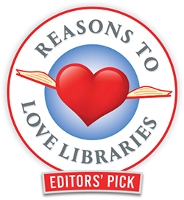 Reasons to Love Libraries Editors' Picks seal
