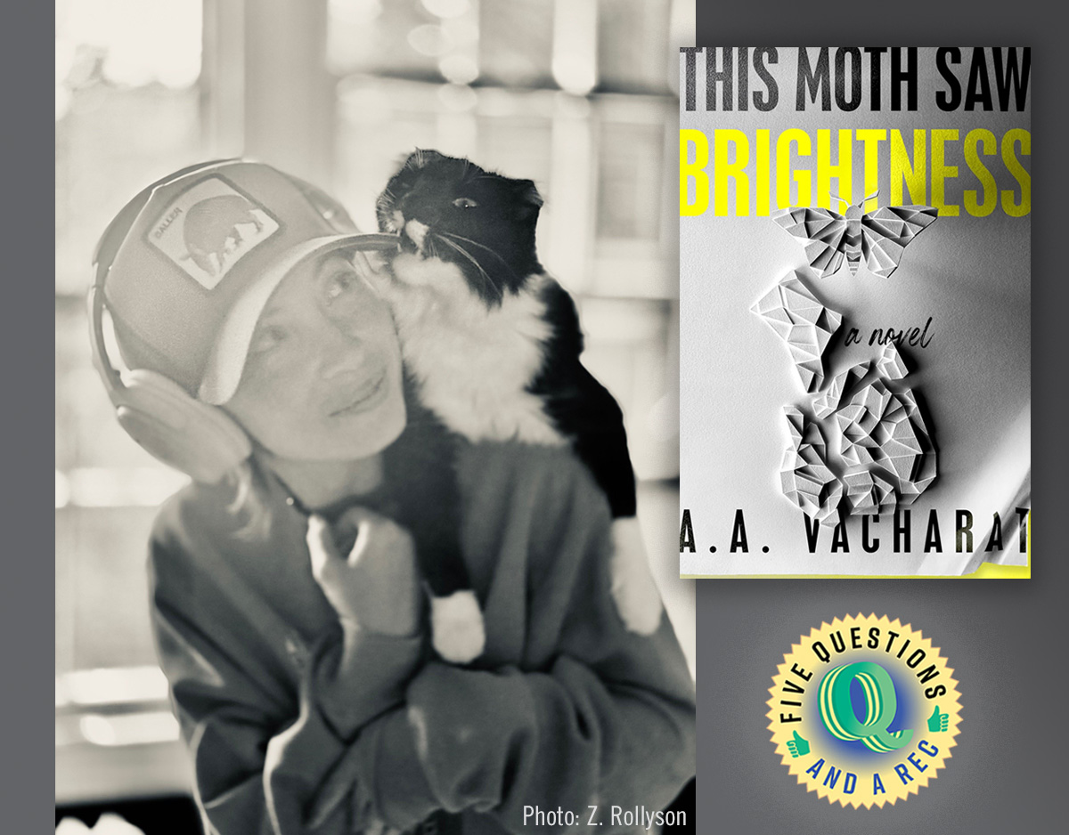 Author A. A. Vacharat on YA Debut ‘This Moth Saw Brightness’ | 5 Questions and a Rec