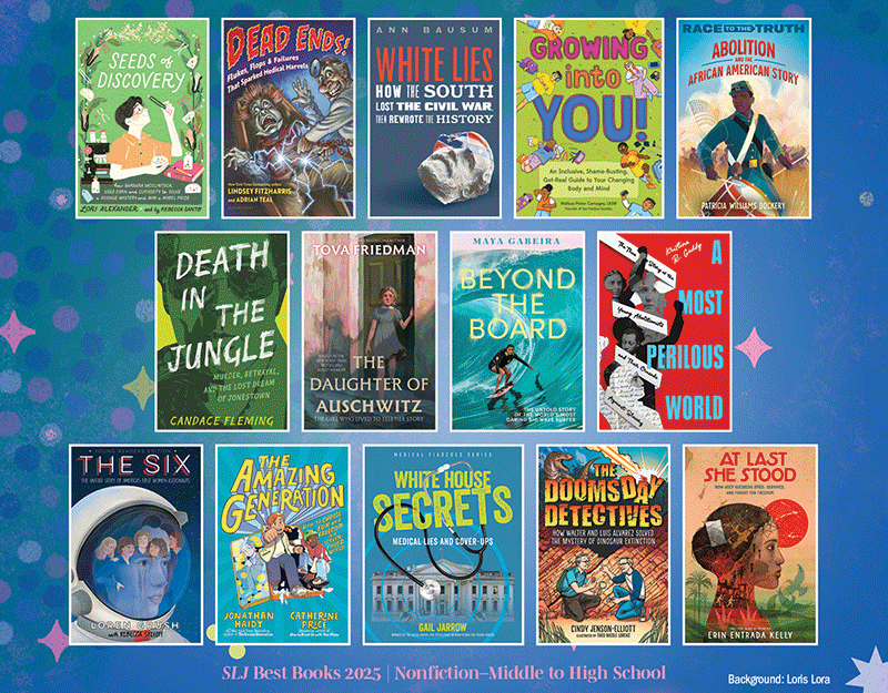 Best Nonfiction Middle to High School 2025 | SLJ Best Books
