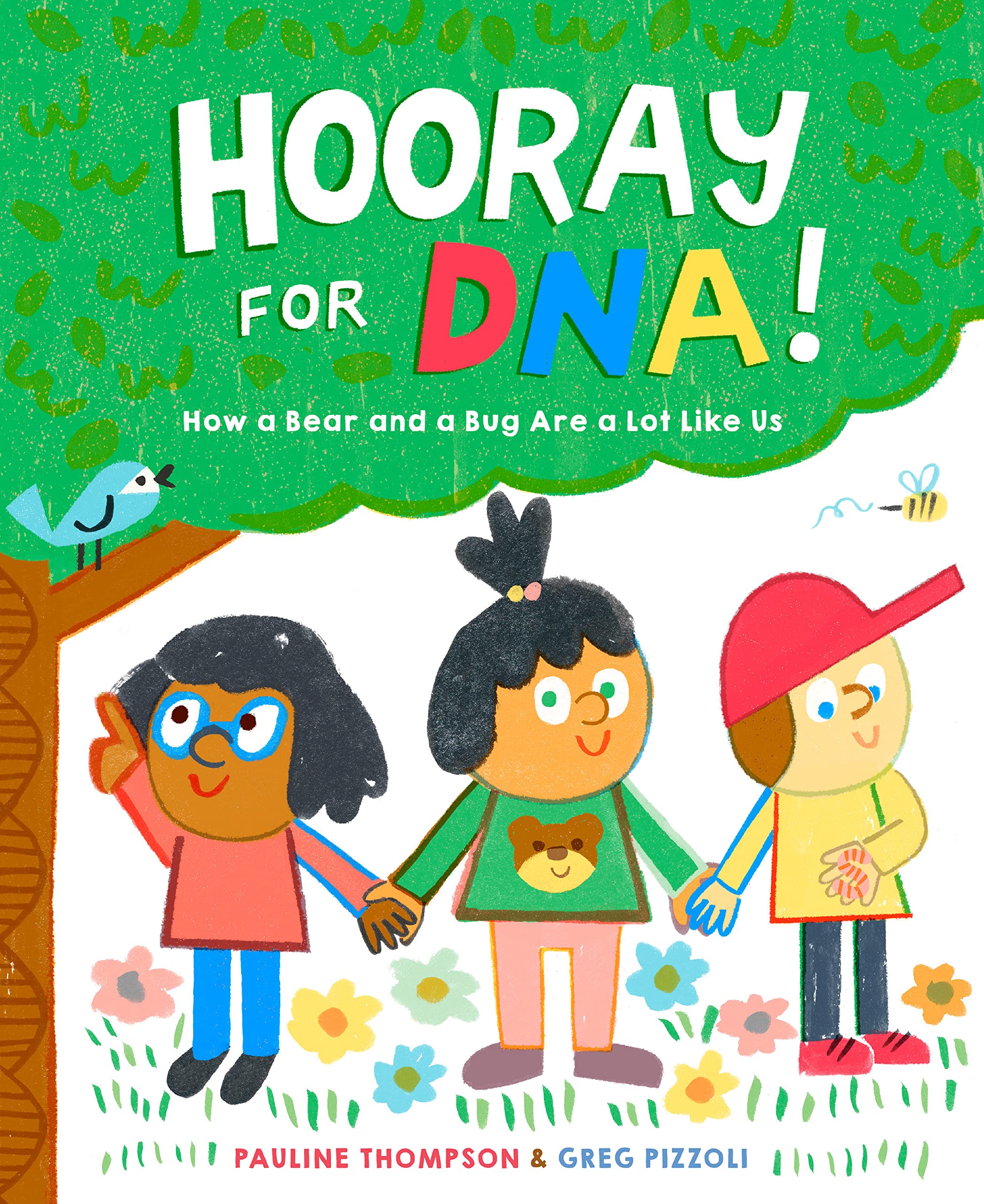 Hooray for DNA!: How a Bear and a Bug Are a Lot Like Us
