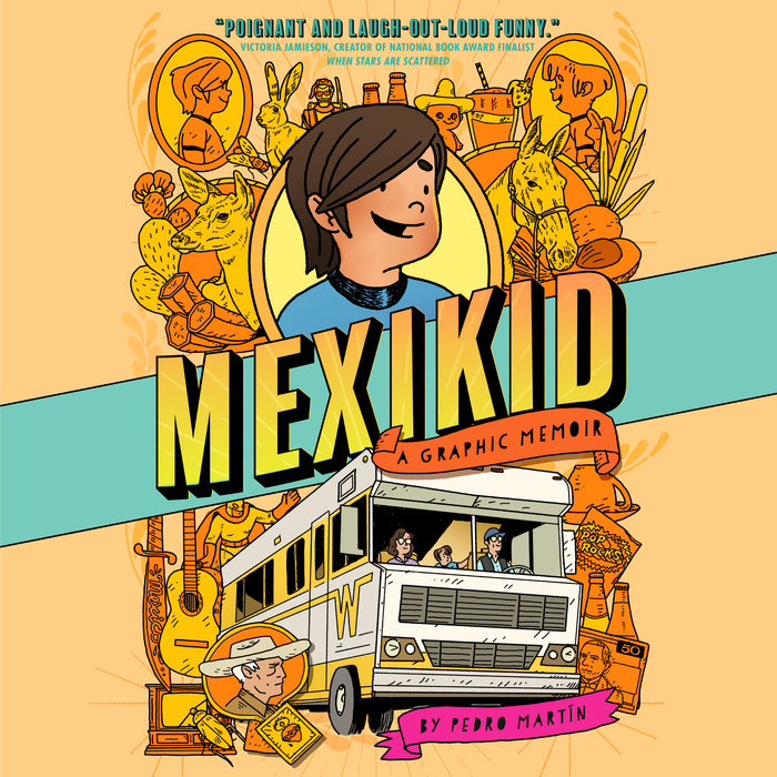 Mexikid: A Graphic Memoir