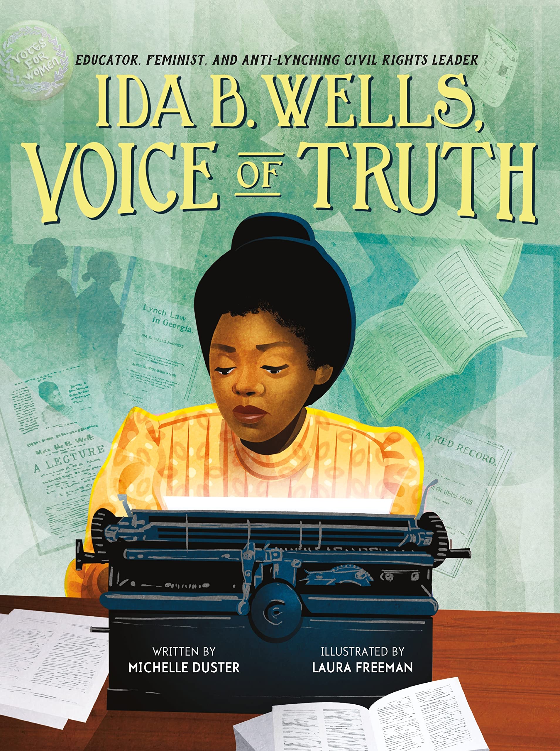 Ida B. Wells, Voice of Truth: Educator, Feminist, and Anti-Lynching Civil Rights Leader
