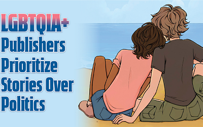 LGBTQIA+: Publishers Prioritize Stories Over Politics
