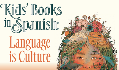 Kids’ Books in Spanish: Language Is Culture
