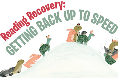 Reading Recovery: Getting Back Up to Speed