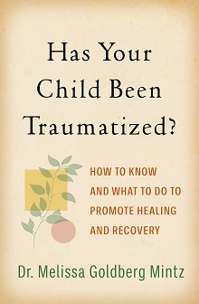 Both Timely and Evergreen: The Guilford Press’ Kitty Moore on the New 'Has Your Child Been Traumatized?' and Other Needed Self-Help Resources