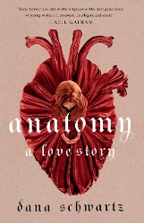 Book cover for Anatomy: A Love Story by Dana Schwartz