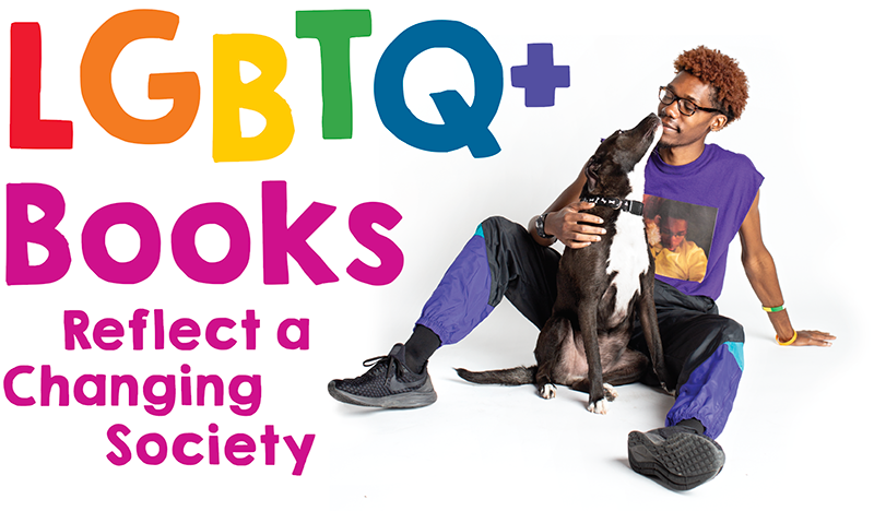 LGBTQ+ Books Reflect a Changing Society